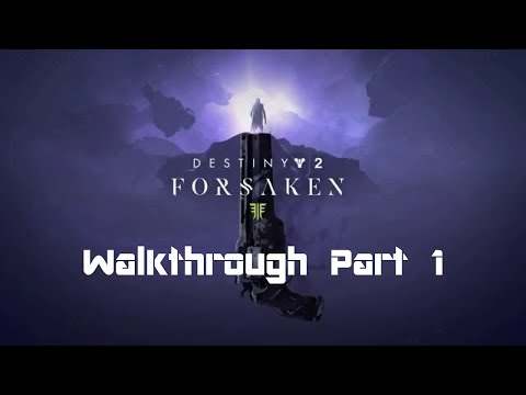 Destiny 2 Forsaken Walkthrough Part 1: Last Call