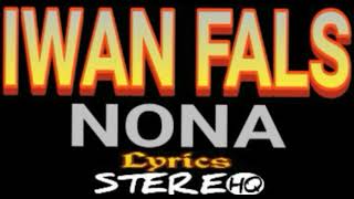 Download lagu IWAN FALS ~ NONA ~ Lirik ~ HQ || ORANG INDONESIA mp3 Download lagu IWAN FALS ~ NONA ~ Lirik ~ HQ || ORANG INDONESIA mp3