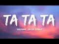 Bayanni Jason Derulo Ta Ta Ta Official Lyrics