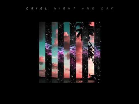 Oriol - Night & Day