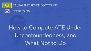 Download Lagu How to Compute ATE Under Unconfoundedness, and What Not to Do: Causal Inference Bootcamp Thumbnail