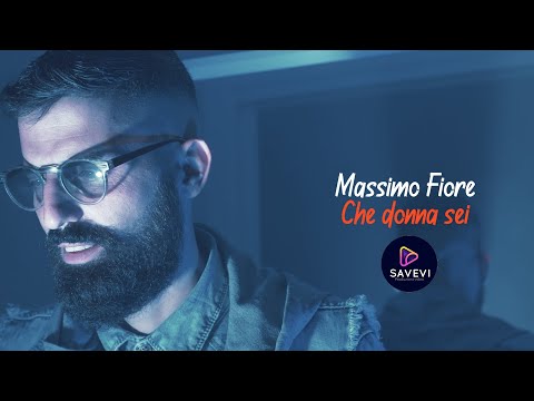 Massimo Fiore - Che donna sei (Official video 2022)