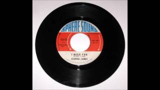 Elmore James - "I Need You"