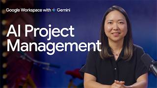 How to Use AI for Project Management with Gemini & NotebookLM | Gemini at Work - Lesson 2