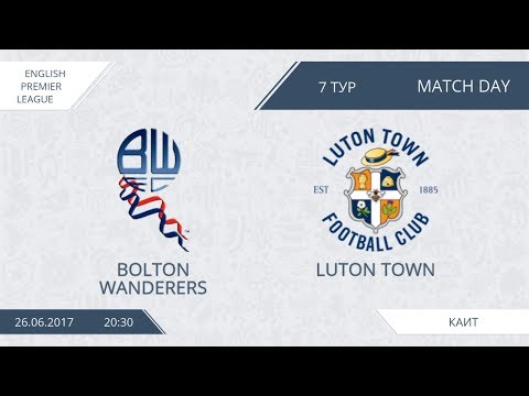 AFL17. England. Premier League. Day 7. Bolton Wanderers - Luton Town