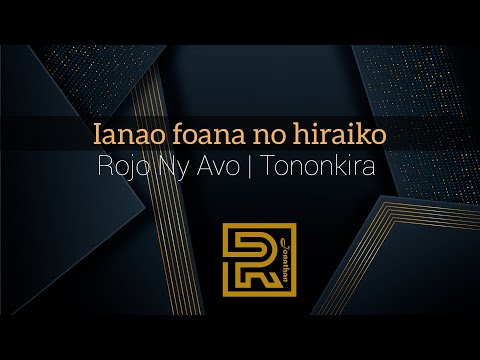 Ianao foana no hiraiko | Rojo Ny Avo | Hira Fiderana | Tononkira