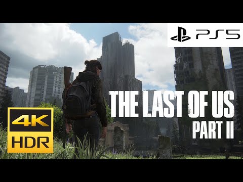 The Last of Us™ Part II (PS5) 4K 60FPS HDR