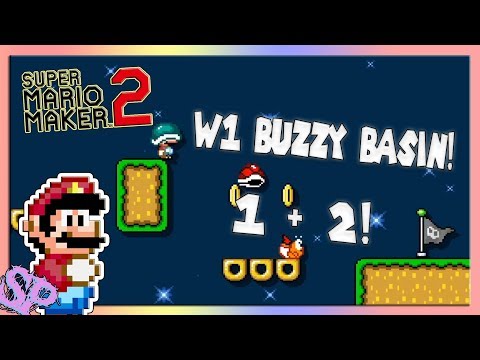W1 Buzzy Basin 1 & 2! (Super Mario Maker 2) (2019)