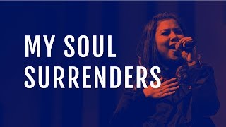 JPCC Worship - My Soul Surrenders (Official Music Video)