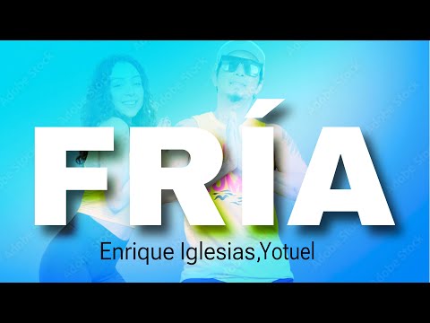 FRÍA | Enrique Iglesias | Yotuel | ZUMBA | By: ZIN JOEL