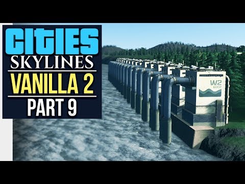 SERIOUS SUCC // Cities: Skylines | Vanilla Lets Play 2 - Part 9