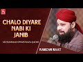 Chalo Diyare Nabi Ki Janib Ramzan Naat 2019 Owais Raza Qadri Naats Ramzan Kalam 2019