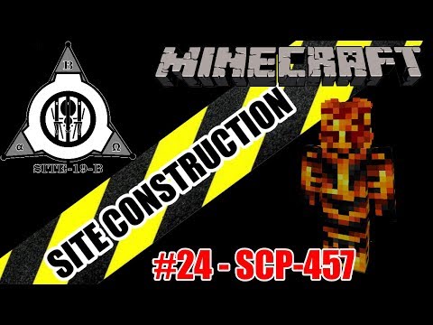 Minecraft SCP: Site Construction - part 24 - SCP-457 Containment Chamber