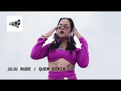 Juju Rude - QUEM DIRIA / Prod. Drew (DUTO CAMP APRESENTA)