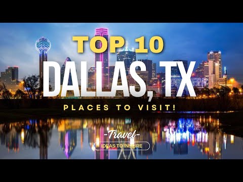 Dallas, Texas - 20 Top Things to Do and  Visit when in DALLAS!!!