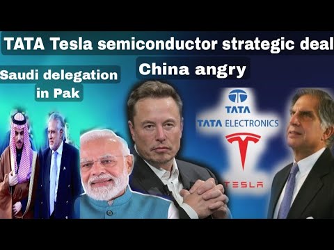 Tesla strategic deal with TATA and Saudia $5b for Pakistan. India not ideal for Tesla,  China