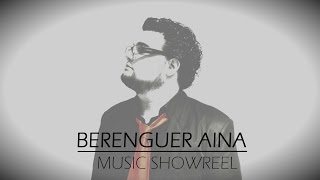 Berenguer Aina SHOWREEL 2012-16