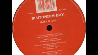 Blutonium Boy - Make It Loud (DJ Neo Hardstyle Mix)