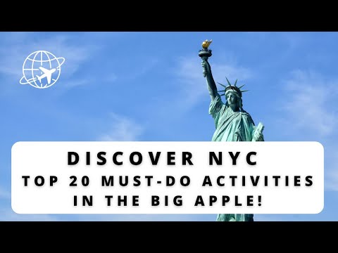 Discover NYC: Top 20 Must-Do Activities in the Big Apple! 🗽✨