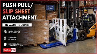 Push-Pull & Slip Sheet Attachment in Warehousing!