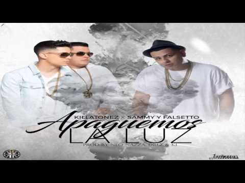Apaguemos La Luz (Remix) Killatonez ft Sammy y Falsetto