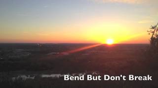 Bend But Don&#39;t Break