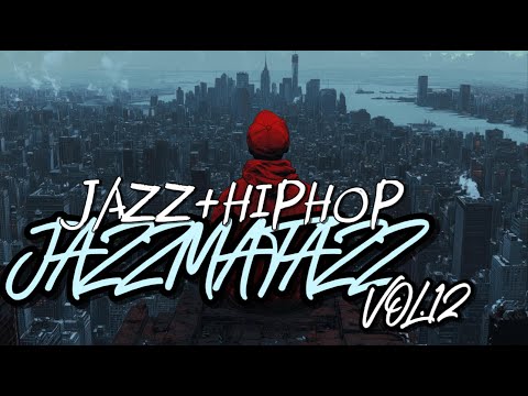 JazzMatazz vol.12 - What Happens When You Mix JAZZ and HIP HOP? Magic! ✨🎵