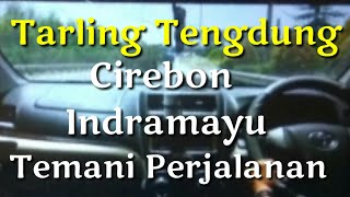 Download lagu Tarling Teng Dung Cirebon Indramayu Temani Perjalanan mp3 Download lagu Tarling Teng Dung Cirebon Indramayu Temani Perjalanan mp3