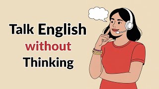 Talk English without Thinking | Easy English Conversation For Beginners | Graded Reader | Podcast