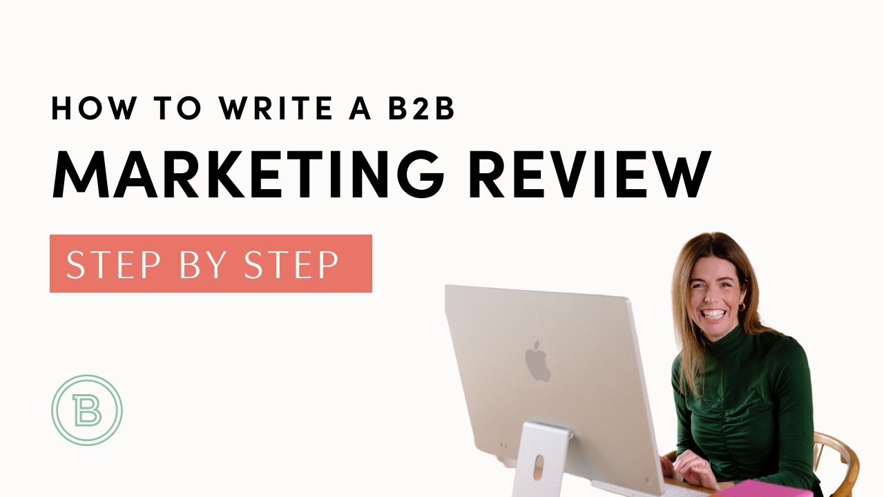 BBA Series Part 1 | How To Write a B2B Marketing Review [plus template!]