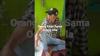 Download lagu orang Edan Sama Orang Gila mp3