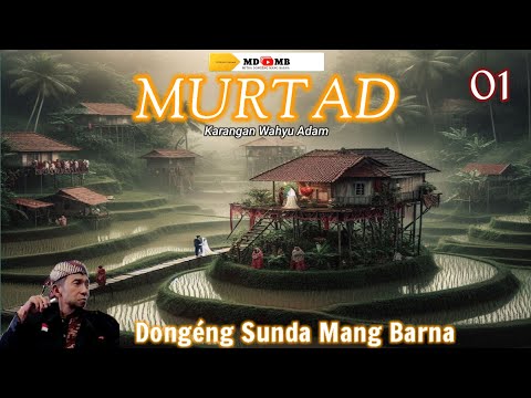 Dongéng Mang Barna. MURTAD éps 01