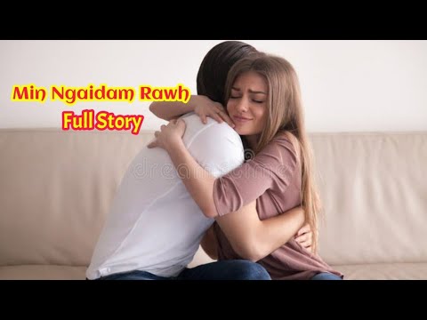 Min ngaidam rawh (Full Story) 