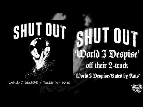 SHUT OUT 'World I Despise/Ruled By Rats' (Full Stream) [HQ]