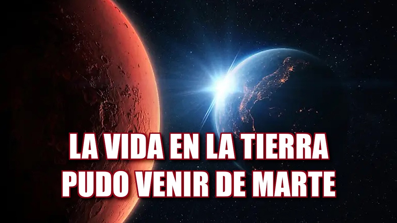 LA VIDA EN LA TIERRA PUDO VENIR DE MARTE