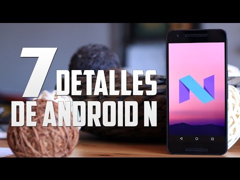 Android N, descubrimos sus 7 claves