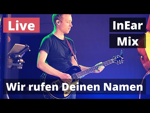 Wir rufen Deinen Namen (DMMK) + Wir sind eins (OBB) | LIVE InEar Mix | 1hoch3 Worship | Helix Patch