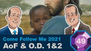 Scripture Gems Ep. 49- Come Follow Me: AoF & OD 1 & 2
