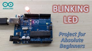 Blinking LED using Arduino Uno || Simplest project for absolute beginners
