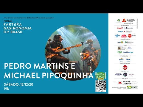 Festival Fartura Gastronomia Du Brasil | Sesc em Minas apresenta: PEDRO MARTINS E MICHAEL PIPOQUINHA
