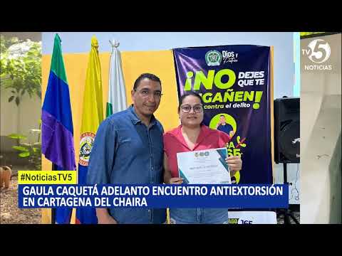 Gaula Caquetá adelanto encuentro antiextorsión en Cartagena del Chaira