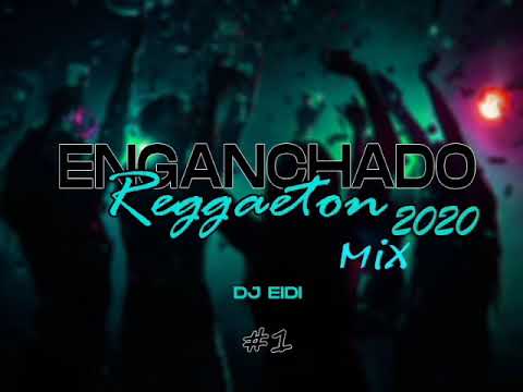 Enganchado Reggaetón Mix 2020 - Dj EIDI 🔥🔥