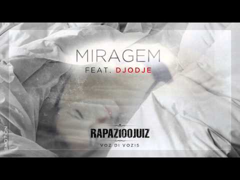 Rapaz100Juiz - Miragem (feat. Djodje)