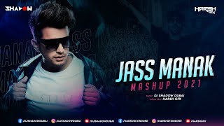 Jass Manak Mashup  DJ Shadow Dubai  Biggest Hits  