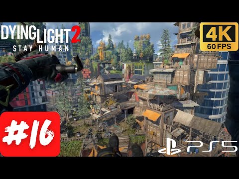 Dying Light 2: Stay Human Walkthrough Part 16 (No Commentary)