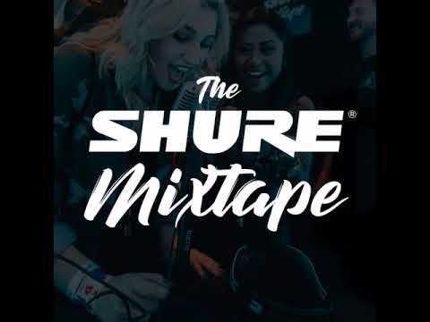 The Shure Mixtape - Nexx Up (Episode 2)