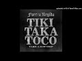 Fuerza Regida - Tiki Taka Toco