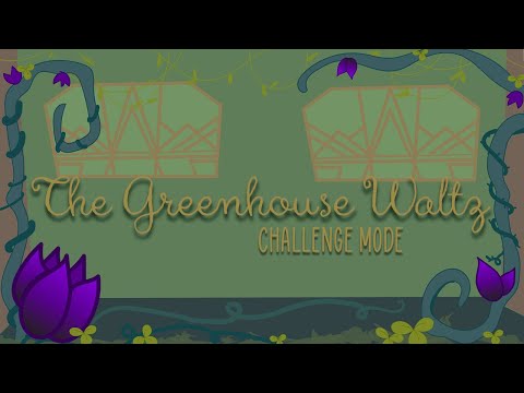 Greenhouse Waltz [Challenge Mode] - Rhythm Play Along