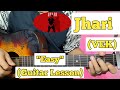Jhari - VEK | Guitar Lesson | Plucking & Chords | (Capo 2)