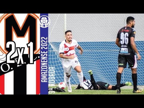 Manauara 2x1 Operário - 9ª Rodada / Amazonense 2022